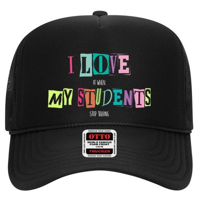 I Love It When My Students Stop Talking Funny School Teacher Trucker Hat