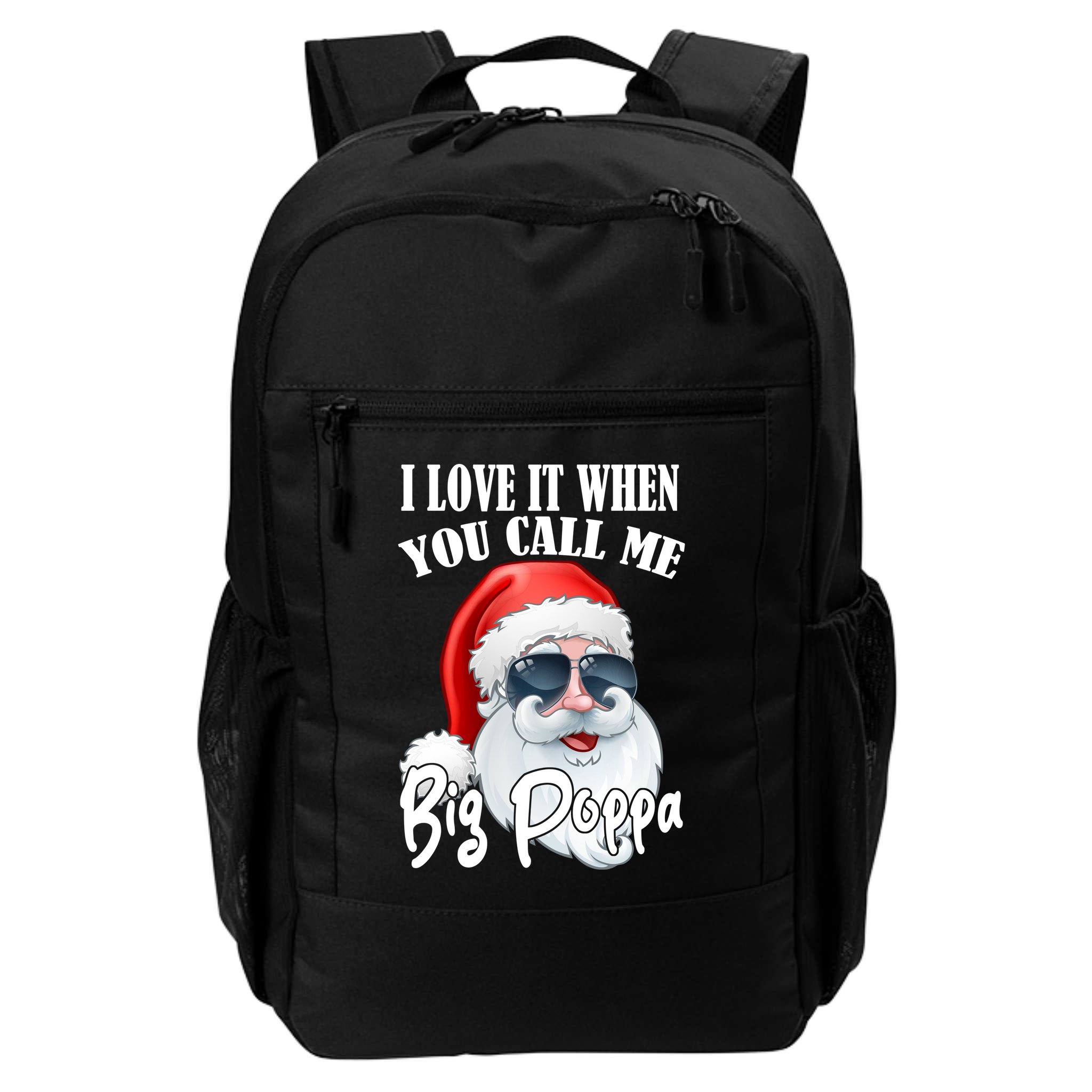 I Love It When You Call Me Big Poppa Funny Santa Claus Backpack