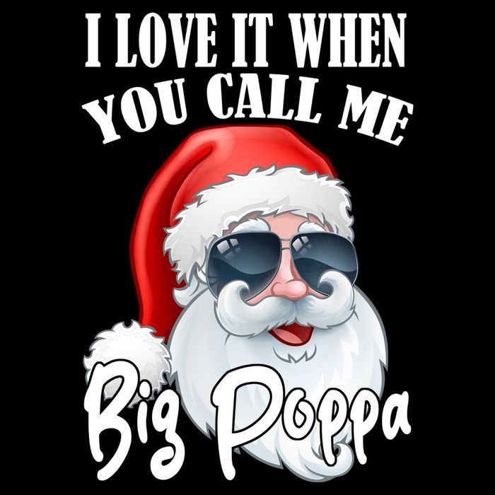 I Love It When You Call Me Big Poppa Funny Santa Claus Sustainable Bucket Hat