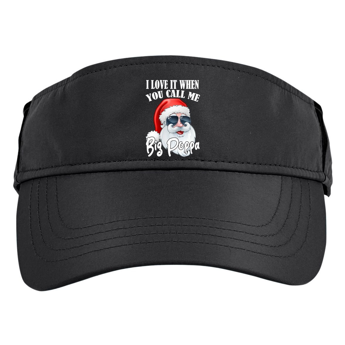 I Love It When You Call Me Big Poppa Funny Santa Claus Adult Drive Performance Visor