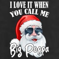 I Love It When You Call Me Big Poppa Funny Santa Claus Golf Towel