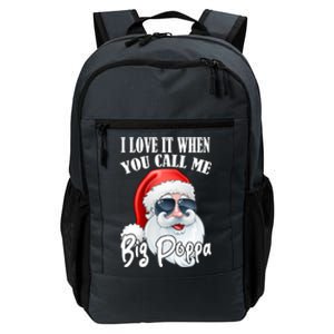 I Love It When You Call Me Big Poppa Funny Santa Claus Daily Commute Backpack