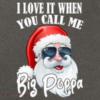I Love It When You Call Me Big Poppa Funny Santa Claus Cotton Canvas Backpack