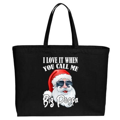 I Love It When You Call Me Big Poppa Funny Santa Claus Cotton Canvas Jumbo Tote