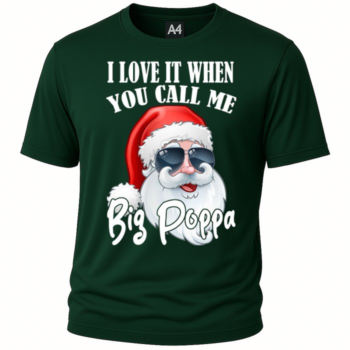 I Love It When You Call Me Big Poppa Funny Santa Claus Cooling Performance Crew T-Shirt