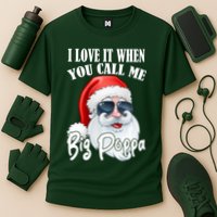 I Love It When You Call Me Big Poppa Funny Santa Claus Cooling Performance Crew T-Shirt