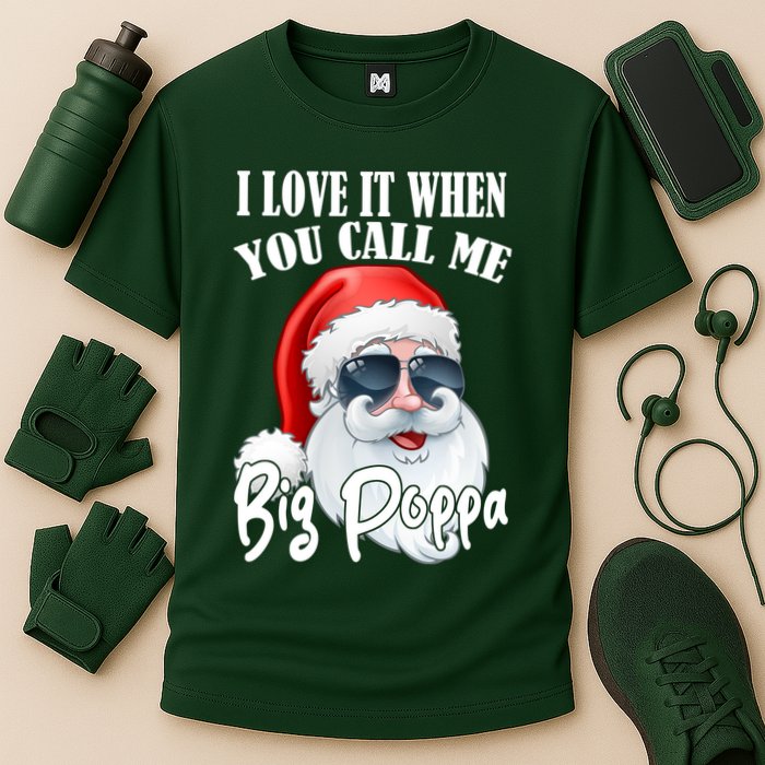 I Love It When You Call Me Big Poppa Funny Santa Claus Cooling Performance Crew T-Shirt
