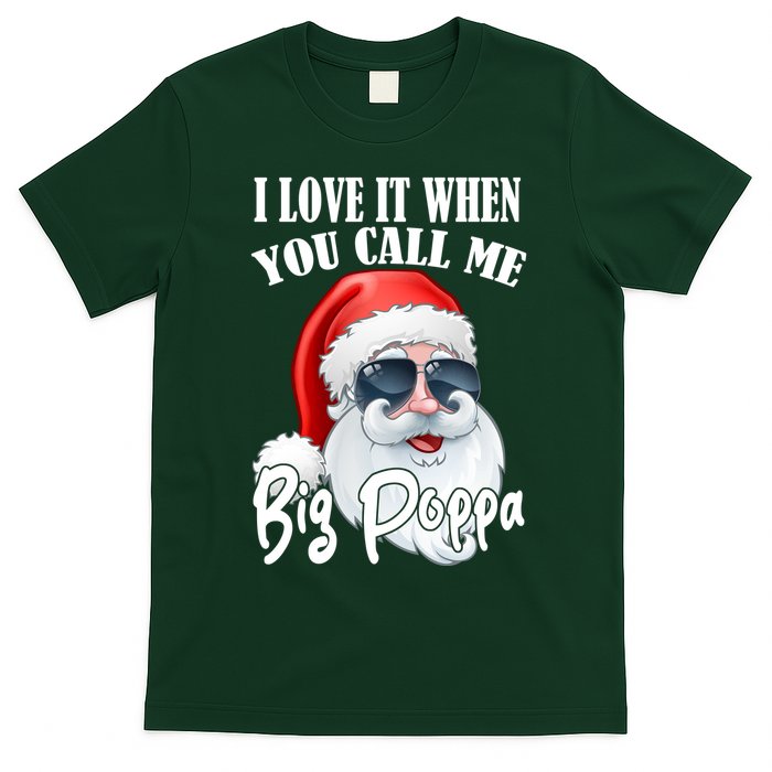 I Love It When You Call Me Big Poppa Funny Santa Claus T-Shirt
