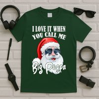 I Love It When You Call Me Big Poppa Funny Santa Claus T-Shirt