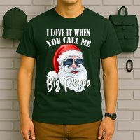 I Love It When You Call Me Big Poppa Funny Santa Claus T-Shirt