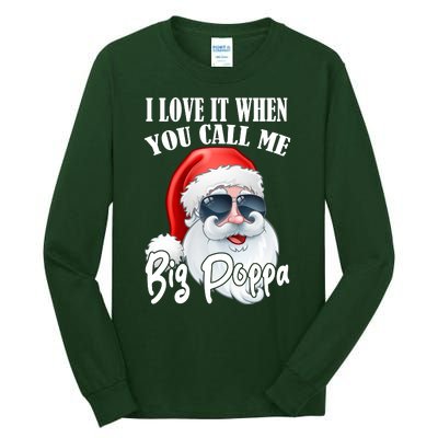 I Love It When You Call Me Big Poppa Funny Santa Claus Tall Long Sleeve T-Shirt