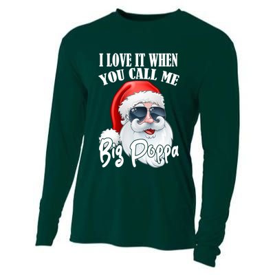I Love It When You Call Me Big Poppa Funny Santa Claus Cooling Performance Long Sleeve Crew