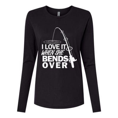 I Love It When She Bends Over Funny Fishing Womens Cotton Relaxed Long Sleeve T-Shirt