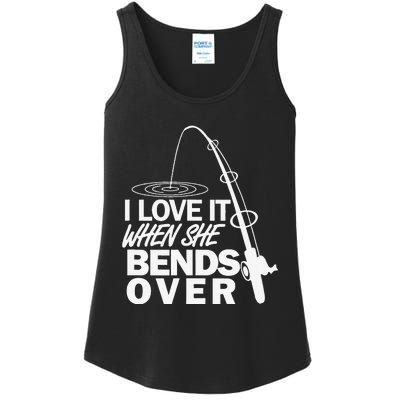 I Love It When She Bends Over Funny Fishing Ladies Essential Tank