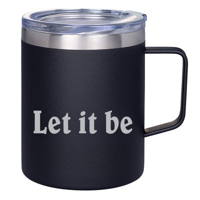 Inspirational Let It Be Design For A Positive Lifestyle 12oz Stainless Steel Coffee Mug