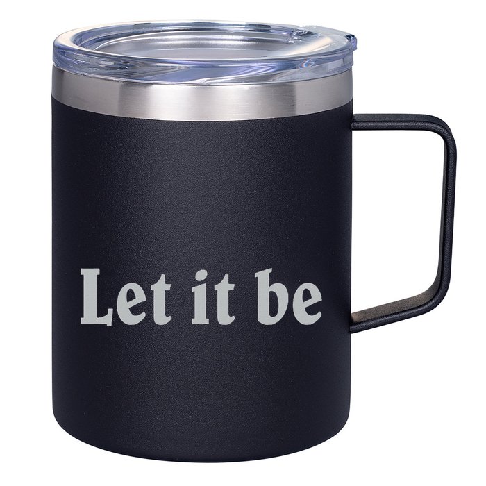 Inspirational Let It Be Design For A Positive Lifestyle 12oz Stainless Steel Coffee Mug