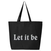 Inspirational Let It Be Design For A Positive Lifestyle 25L Jumbo Tote