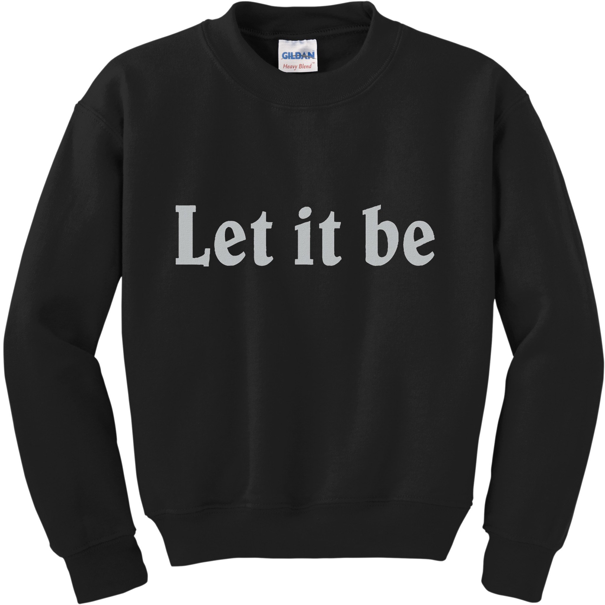 Inspirational Let It Be Design For A Positive Lifestyle Kids Sweatshirt