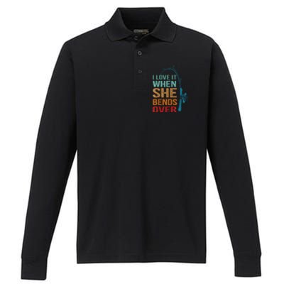 I Love It When She Bends Over Funny For Fishing Lovers Performance Long Sleeve Polo