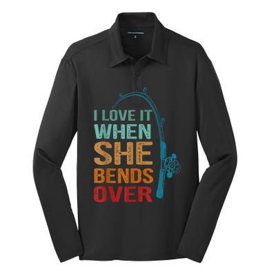 I Love It When She Bends Over Funny For Fishing Lovers Silk Touch Performance Long Sleeve Polo