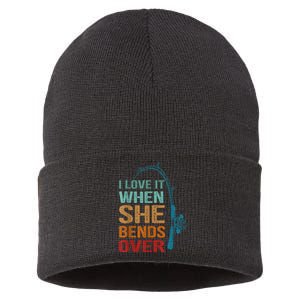 I Love It When She Bends Over Funny For Fishing Lovers Sustainable Knit Beanie