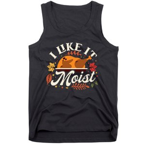 I Like it Moist Funny Thanksgiving Long Sleeve Tank Top