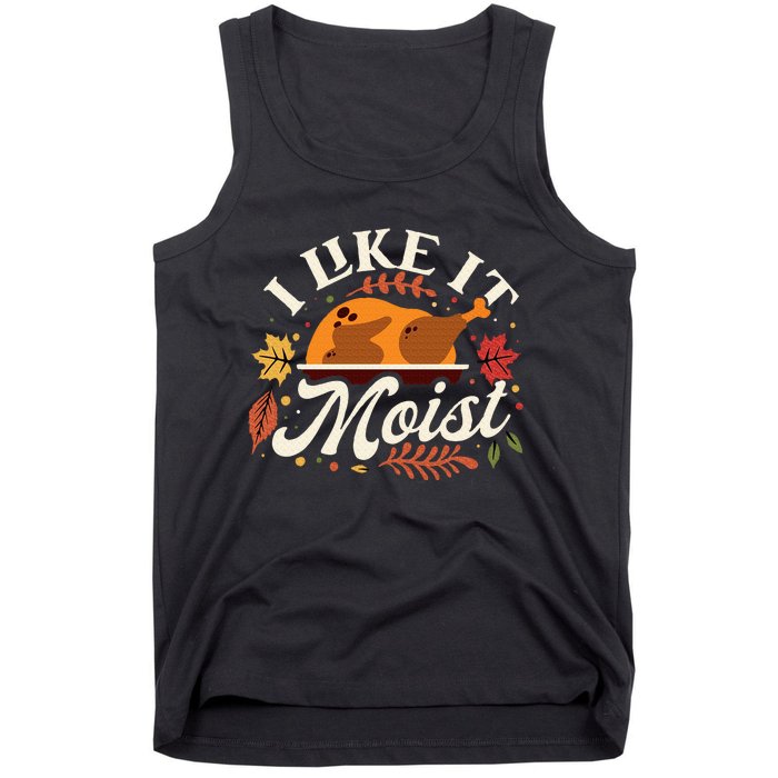 I Like it Moist Funny Thanksgiving Long Sleeve Tank Top