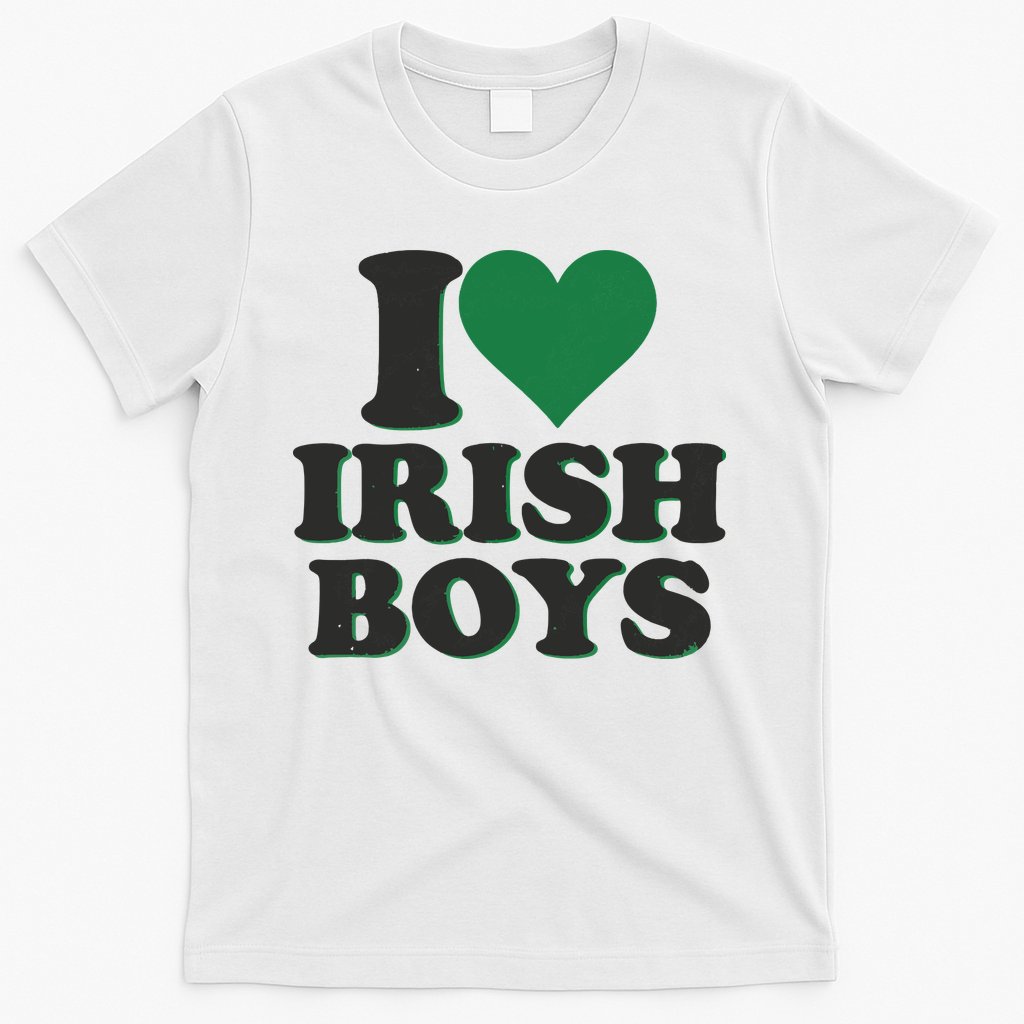 I Love Irish Boy I Heart Irish Funny St Patricks Day T-Shirt