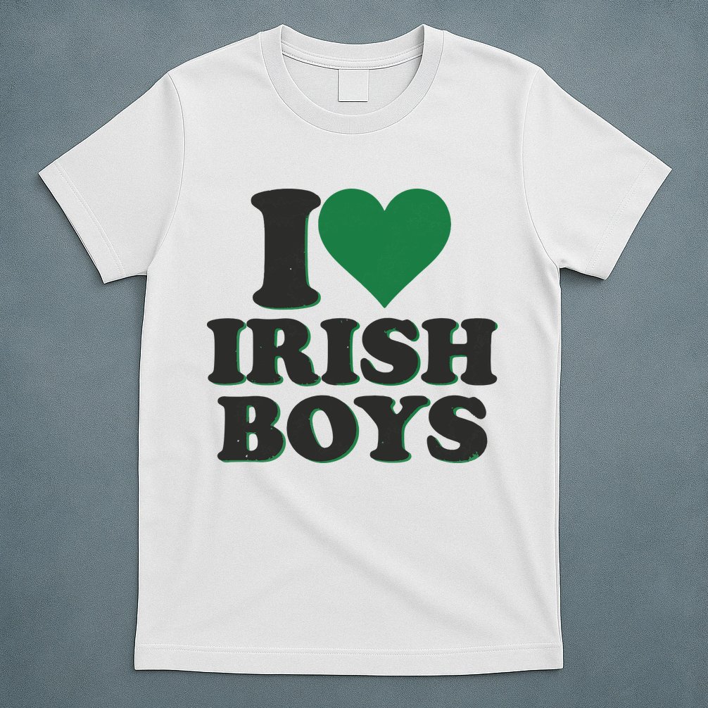 I Love Irish Boy I Heart Irish Funny St Patricks Day T-Shirt