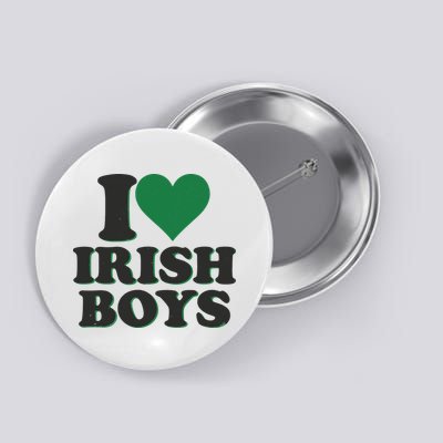 I Love Irish Boy I Heart Irish Funny St Patricks Day Button