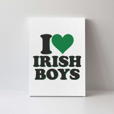 I Love Irish Boy I Heart Irish Funny St Patricks Day Canvas