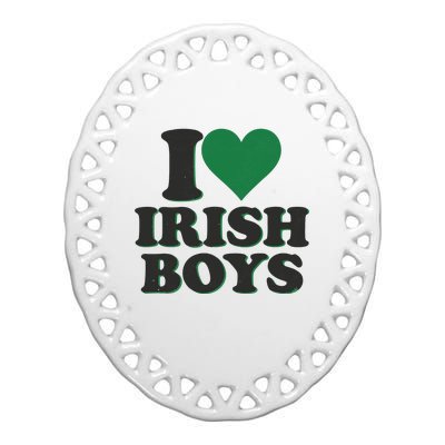 I Love Irish Boy I Heart Irish Funny St Patricks Day Ceramic Oval Ornament