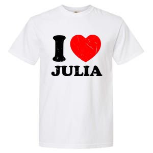 I Love Julia Garment-Dyed Heavyweight T-Shirt