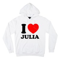 I Love Julia Hoodie