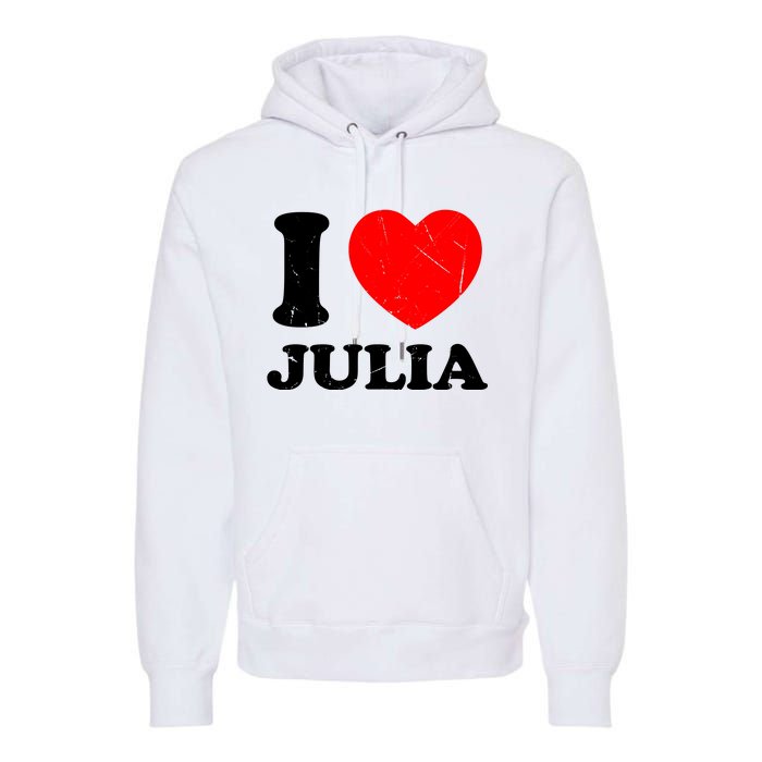 I Love Julia Premium Hoodie