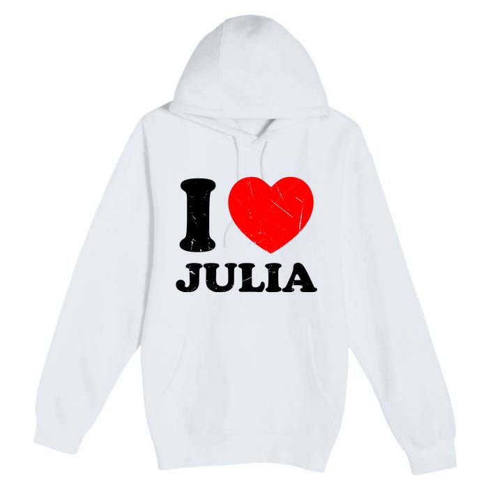 I Love Julia Premium Pullover Hoodie