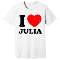 I Love Julia Premium T-Shirt