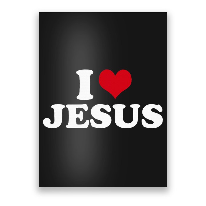 I Love Jesus I Heart Jesus Poster
