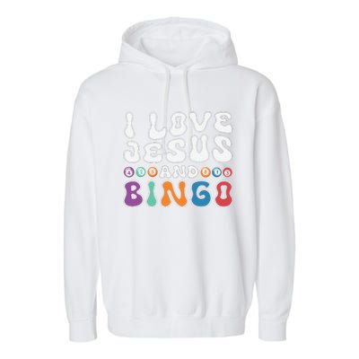 I Love Jesus And Bingo Christian Cross Board Games Garment-Dyed Fleece Hoodie