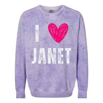 I Love Janet First Name Janet Colorblast Crewneck Sweatshirt