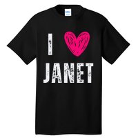 I Love Janet First Name Janet Tall T-Shirt