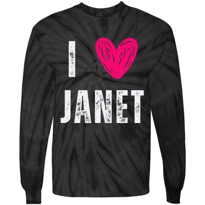 I Love Janet First Name Janet Tie-Dye Long Sleeve Shirt