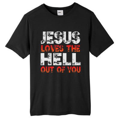 I Love Jesus And Jesus Loves The Hell Out Of You Tall Fusion ChromaSoft Performance T-Shirt