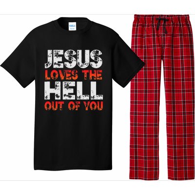 I Love Jesus And Jesus Loves The Hell Out Of You Pajama Set