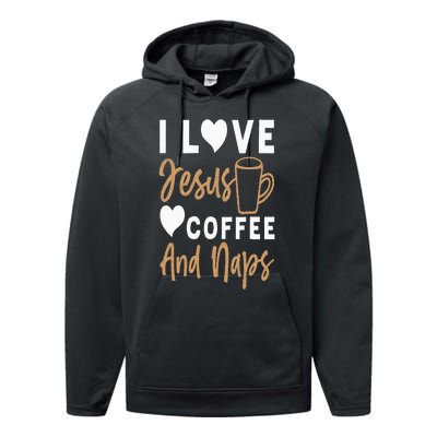 I Love Jesus Coffee And Naps Funny Christian Performance Fleece Hoodie