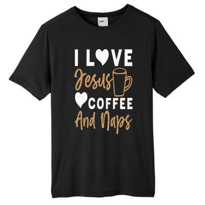 I Love Jesus Coffee And Naps Funny Christian Tall Fusion ChromaSoft Performance T-Shirt