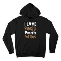 I Love Jesus Coffee And Naps Funny Christian Tall Hoodie