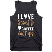 I Love Jesus Coffee And Naps Funny Christian Tank Top