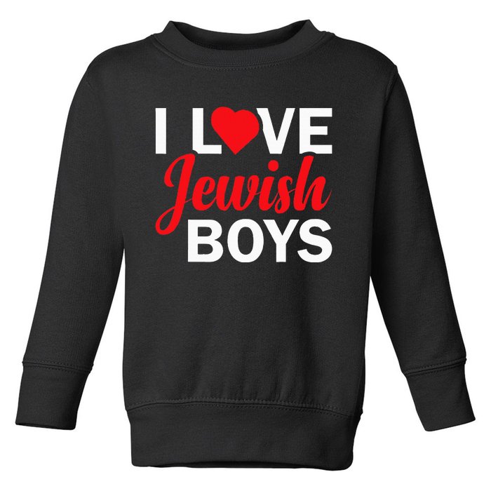 I Love Jewish  Toddler Sweatshirt