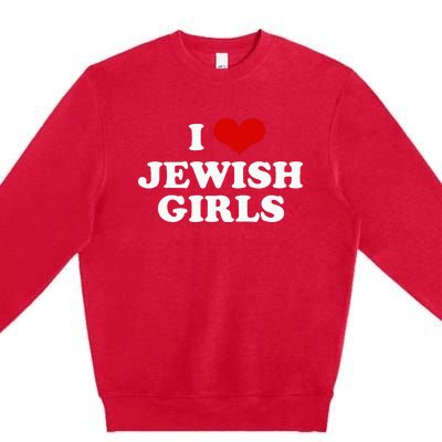 I Love Jewish Cute Gift Premium Crewneck Sweatshirt